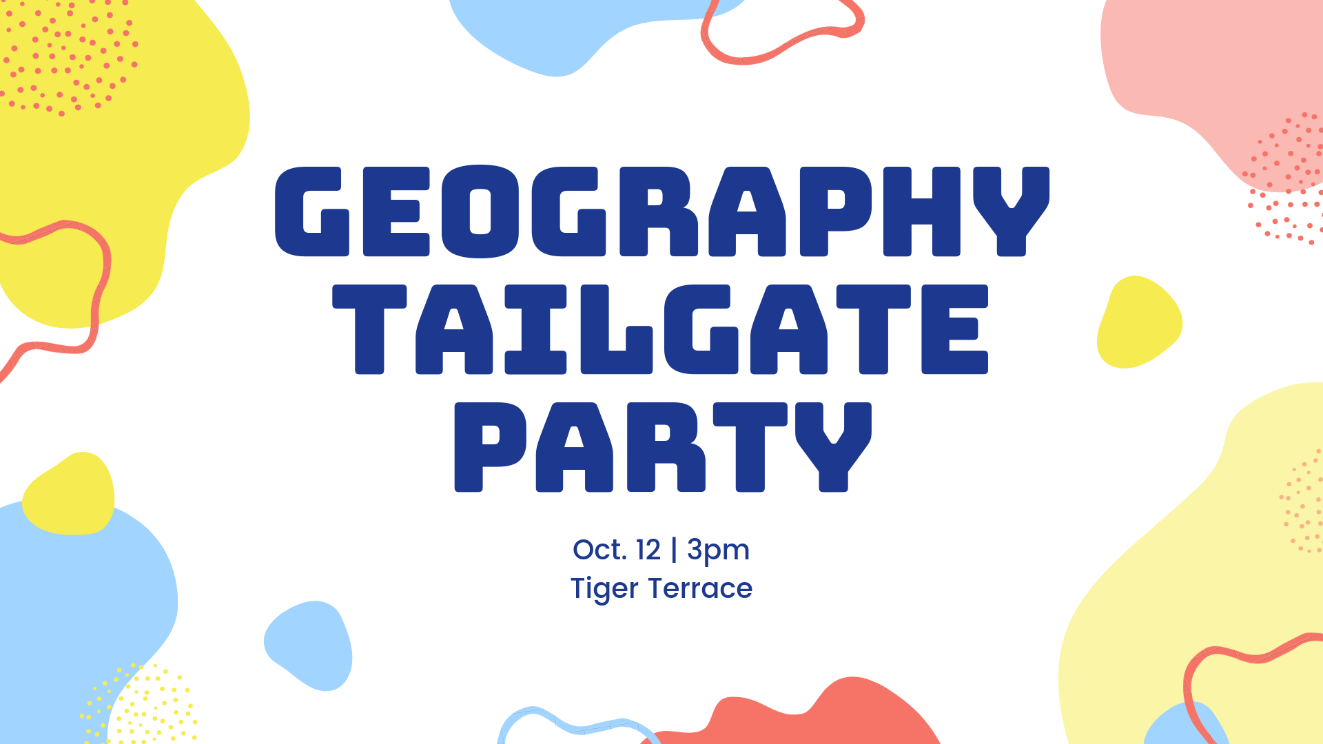 Geography Tailgate Party begins at 3 p.m. on Oct. 12.